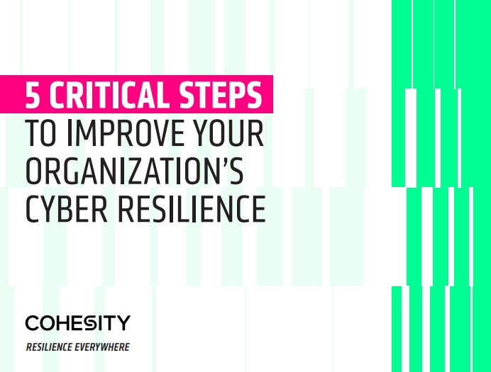 5 critical steps to improve your organization’s cyber resilience