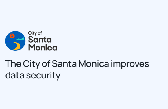 Case Study: The City of Santa Monica Improves Data Security for Backups and File and Object Services